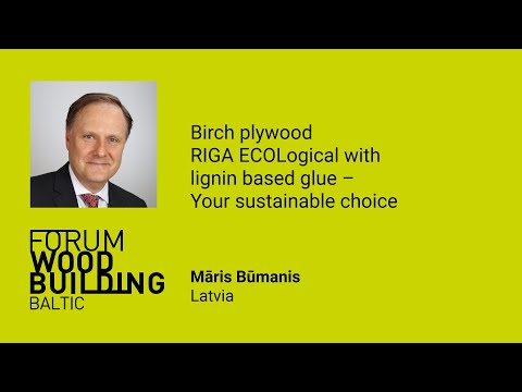 Māris Būmanis - Birch plywood RIGA ECOLogical with lignin based glue - FWBB 2021