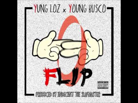 Yung Loz - Flip ft Young Busco