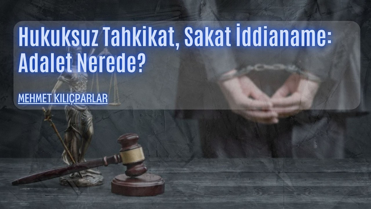 Hukuksuz Tahkikat, Sakat İddianame: Adalet Nerede? #15temmuz #adaletdevriyesi #beştepe #beytepe