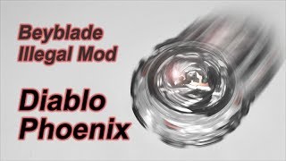 Beyblade Burst Illegal Mod - DiabloPhoenix