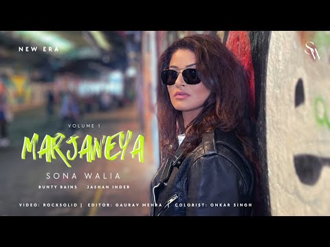 Marjaneya (Official Video) | Sona Walia | Bunty Bains | New Punjabi Songs 2023