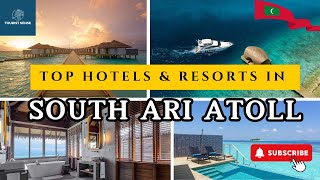 Top SOUTH ARI ATOLL (MALDIVES) Hotels & Resorts for 2026 and Beyond [LUXURY]