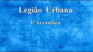 Legião Urbana - L&#39;Avventura (Karaoke)
