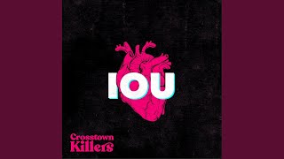 Crosstown Killers - Iou video