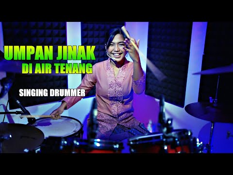 Umpan Jinak Di Air Tenang Singing Drummer by Nur Amira Syahira