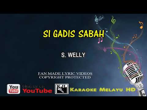 S. Welly - Si Gadis Sabah | Karaoke Tanpa Vokal Minus One Lirik Video HD