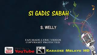 Download lagu S. Welly - Si Gadis Sabah | Karaoke Tanpa Vokal Minus One Lirik Video HD mp3