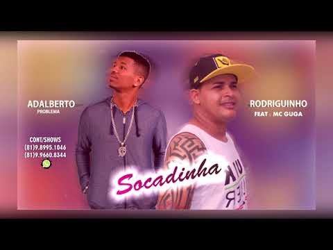 RODRIGUINHO & ADALBERTO PROBLEMA - SOCADINHA
