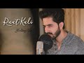 Raat Kali Unplugged Shahbaz Ali Kishore Kumar RD Barman