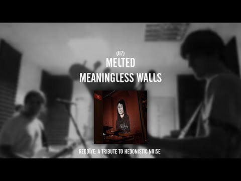 REDDİYE 02: Melted - Meaningless Walls