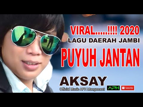 LAGU JAMBI ~ PUYUH JANTAN ~ AKSAY ~ Official Music APH Management