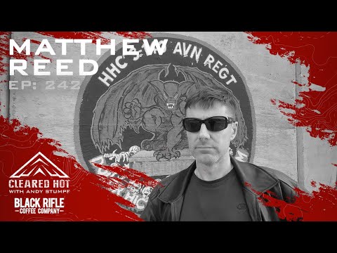 Cleared Hot Episode 242 - Matthew Reed