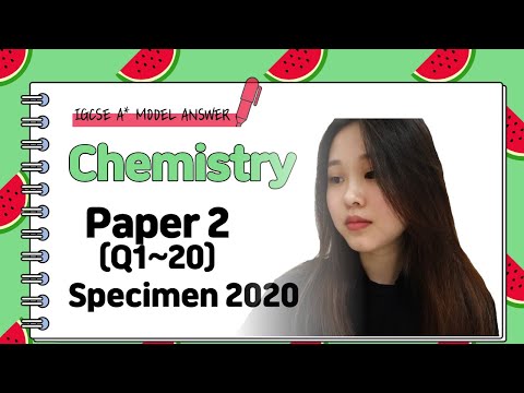 IGCSE Chemistry Paper 2 - Specimen 2020 (Q1~20) - 0620/02/SP/20