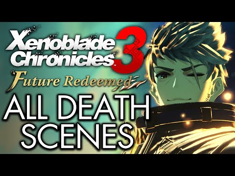 Xenoblade Chronicles 3: Future Redeemed - All Death Scenes