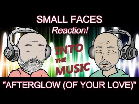 SMALL FACES – Afterglow (Of Your Love) | REACTION (Ko-Fi Request)