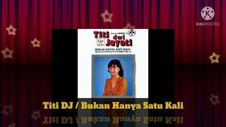 Download lagu Titi DJ - Bukan Hanya Satu Kali ( Music Audio / 1983) mp3 Download lagu Titi DJ - Bukan Hanya Satu Kali ( Music Audio / 1983) mp3