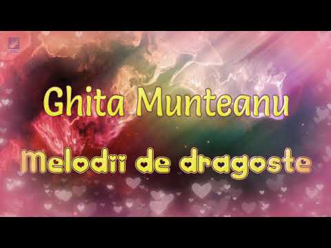 Ghita Munteanu - Melodii de dragoste