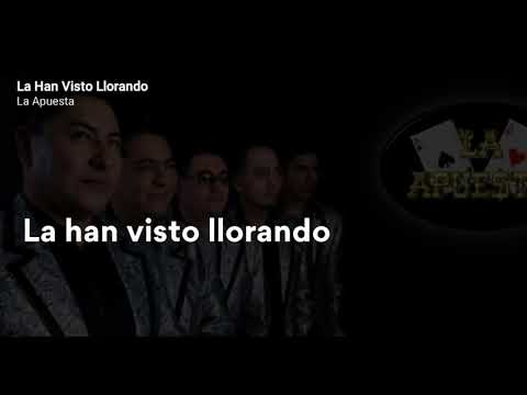 La Apuesta  -  La Han Visto Llorando (LETRA) (2018)