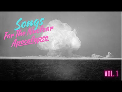 Songs For The Nuclear Apocalypse, Vol. 1:  A Vintage Music Experience