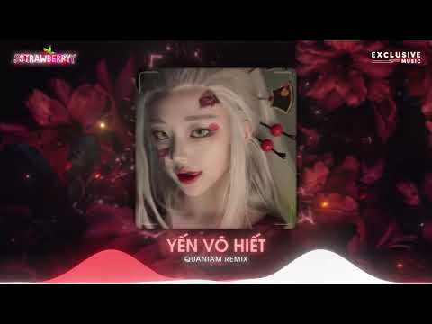 Yến Vô Hiết / 燕无歇 - Quaniam Remix | Nhạc Hot Trend TikTok 2023 - Exclusive Music