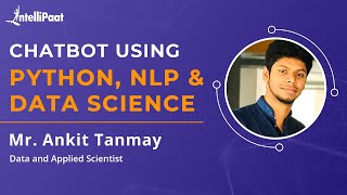 Chatbot using Python, NLP, and Data Science | Build Your Own Chatbot | Intellipaat