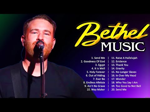 B e t h e l M u s i c Christian Music ~ Top Christian Worship Songs