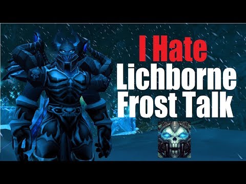 8.1 PTR Frost DK Talk - The Problems with Lichborne