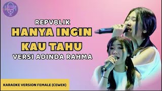 Download lagu HANYA INGIN KAU TAHU (REPVBLIK) - KARAOKE VERSI ADINDA RAHMA OM NIRWANA mp3 Download lagu HANYA INGIN KAU TAHU (REPVBLIK) - KARAOKE VERSI ADINDA RAHMA OM NIRWANA mp3