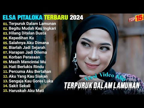 Elsa Pitaloka Full Album Terbaru || TERPURUK DALAM LAMUNAN, Lagu Pop Melayu On Trending, Viral