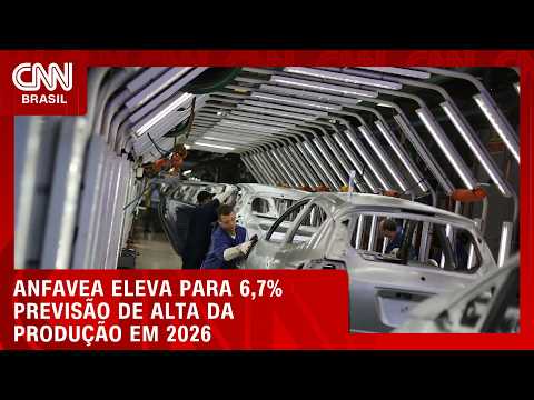 Anfavea prevê avanço na produção de veículos em 2026 | CNN MERCADO
