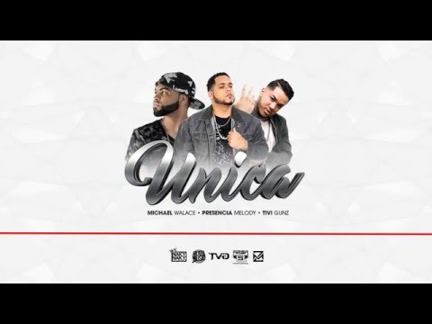 Unica - Presencia Melody Feat. Tivi Gunz & Michael Wallace (Audio)