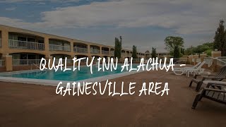 Quality Inn Alachua - Gainesville Area Review - Alachua , United States of America
