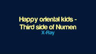 X-Ray - Happy oriental kids - Third side of Numen