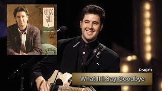 Vince Gill  ~ &quot;What  if I Say Goodbye&quot;