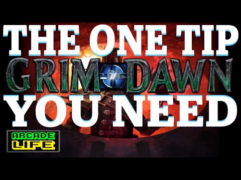 Grim Dawn - The One Best Tip Ever - Any Player Experience or Ability Level - 2022 - v1.1.9.4