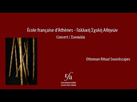 15/09/2017- Concert- Ottoman ritual soundscapes