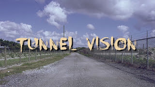 Tunnel Vision Music Video