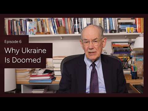 Episode 6: Why Ukraine Is Doomed