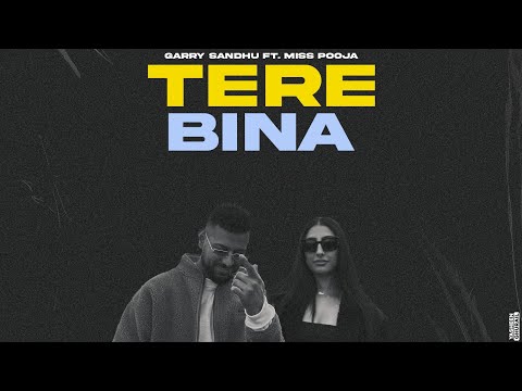 Poster Tere Bina Lyrics – Garry Sandhu x Miss Pooja