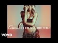 Ciara - I'm Out (audio) ft. Nicki Minaj 