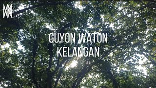 Download lagu Guyon Waton - Kelangan (Lirik Video) mp3 Download lagu Guyon Waton - Kelangan (Lirik Video) mp3
