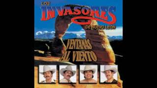 LOS INVASORES DE NUEVO LEÓN,,,VENTANAS AL VIENTO