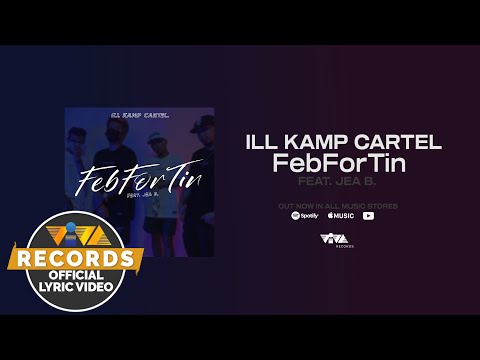 FebForTin - ILL KAMP CARTEL feat. Jea B. [Official Lyric Video]