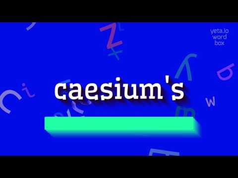CAESIUM'S - HOW TO PRONOUNCE CAESIUM'S? #caesium's