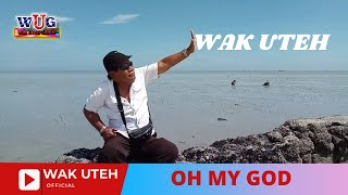 Download lagu Wak Uteh - Oh My God (Oficial WAK UTEH) mp3 Download lagu Wak Uteh - Oh My God (Oficial WAK UTEH) mp3
