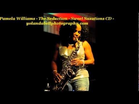 Pamela Williams - The Seduction - Sweet Saxations CD