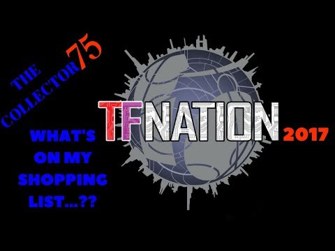 TFNATION 2017: What's On My Shopping List