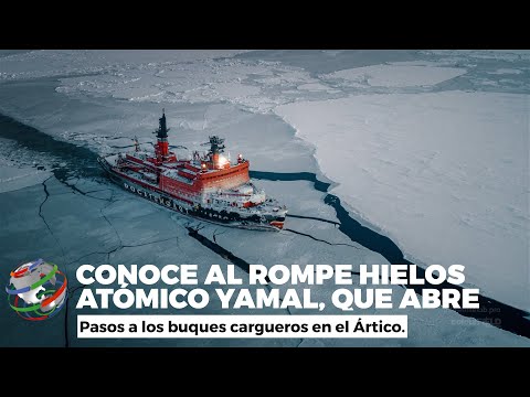 Conoce el ROMPE HIELOS ATÓMICO YAMAL que abre pasos en el ÁRTICO #Icebreaker #Nuclear