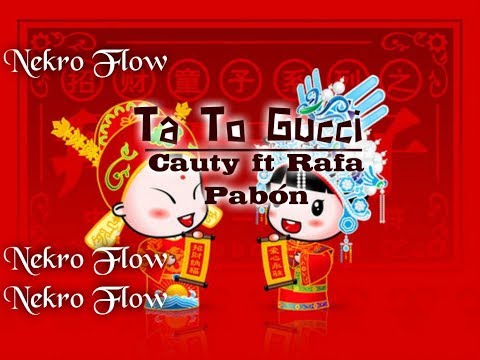 Cauty ft Rafa Pabón - Ta To Gucci Letra