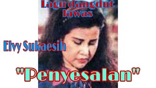 Download lagu Lagu dangdut lawas Elvy Sukaesih 'Penyesalan' #arfazmusicofficial mp3